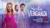 Falta solo un día para desatar el drama con el estreno de Sed de Venganza por Telemundo