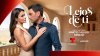 Lejos de Ti regresa a Telemundo con su segunda temporada: así puedes verla